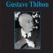 Dossier H > Gustave Thibon : anarchiste conservateur et précurseur des vivants ! thibon, gustave thibon, dossier h, chrétien, penseur, religion, spiritualité, barthelet, âge d'homme