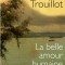 trouillot, Actes Sud, Littérature, La belle amour humaine, Lyonel Trouillot,Haïti,alix bayart, redactiv'nord