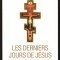 Victor Loupan, Alain Noël, Les derniers jours de Jésus > Eclaircissements… jésus, passion, christ, ponce pilate, jérusalem, pharisiens, esséniens, apôtres, évangiles, victor loupan, herméneutique, exégèse, thierry jolif