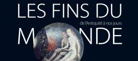 Les fins du monde, antiquité à nos jours, Jean-Noël Lafargue, apocalypse, téléologie, eschatologie, bourdin, maya, prophétie, Saint Jean