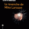 La revanche de Mike Larsson de Olle Lönnaeus > La jeune garde du roman policier suédois mike_larsson