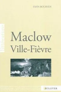 Yann Bourven, Maclow Ville-Fièvre