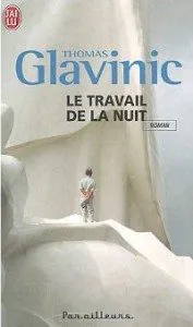 "Le travail de la nuit" de Thomas Glavinic - Editions J'ai Lu