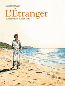 "L'Etranger", une bande dessinée de Jacques Ferrandez d'après l'oeuvre d'Albert Camus - Editions Gallimard