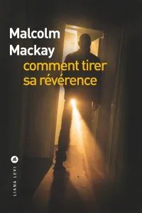 Malcolm Mackay, Comment tirer sa révérence