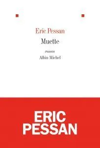 Eric Pessan, Muette