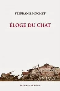 "Eloge du chat", de Stéphanie Hochet - Edtions Léo Scheer