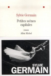 Petites scènes capitales, Sylvie Germain