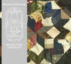 Wovenhand Refraction Obturate
