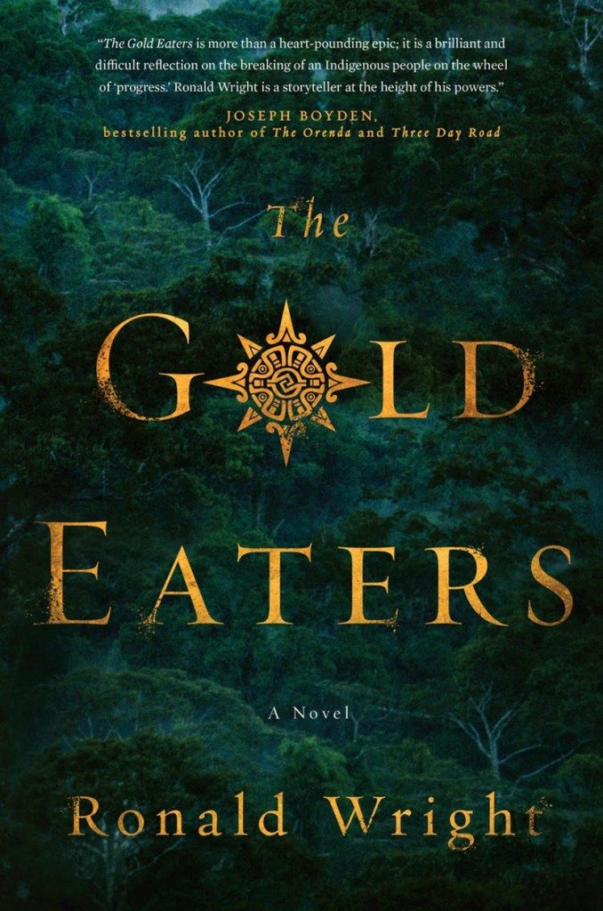 the-gold-eaters_ronald-wright