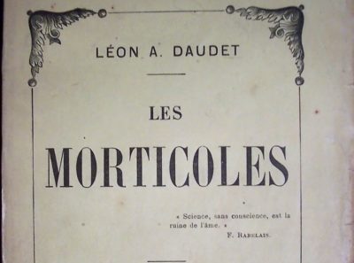 LES MORTICOLES LÉON DAUDET