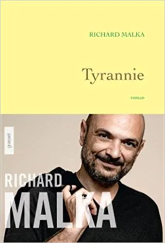 tyrannie richard malka