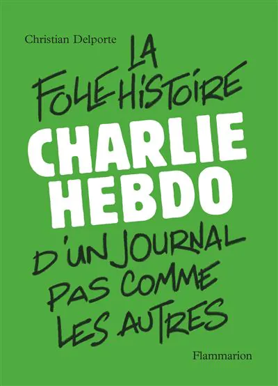la folle histoire de Charlie Hebdo