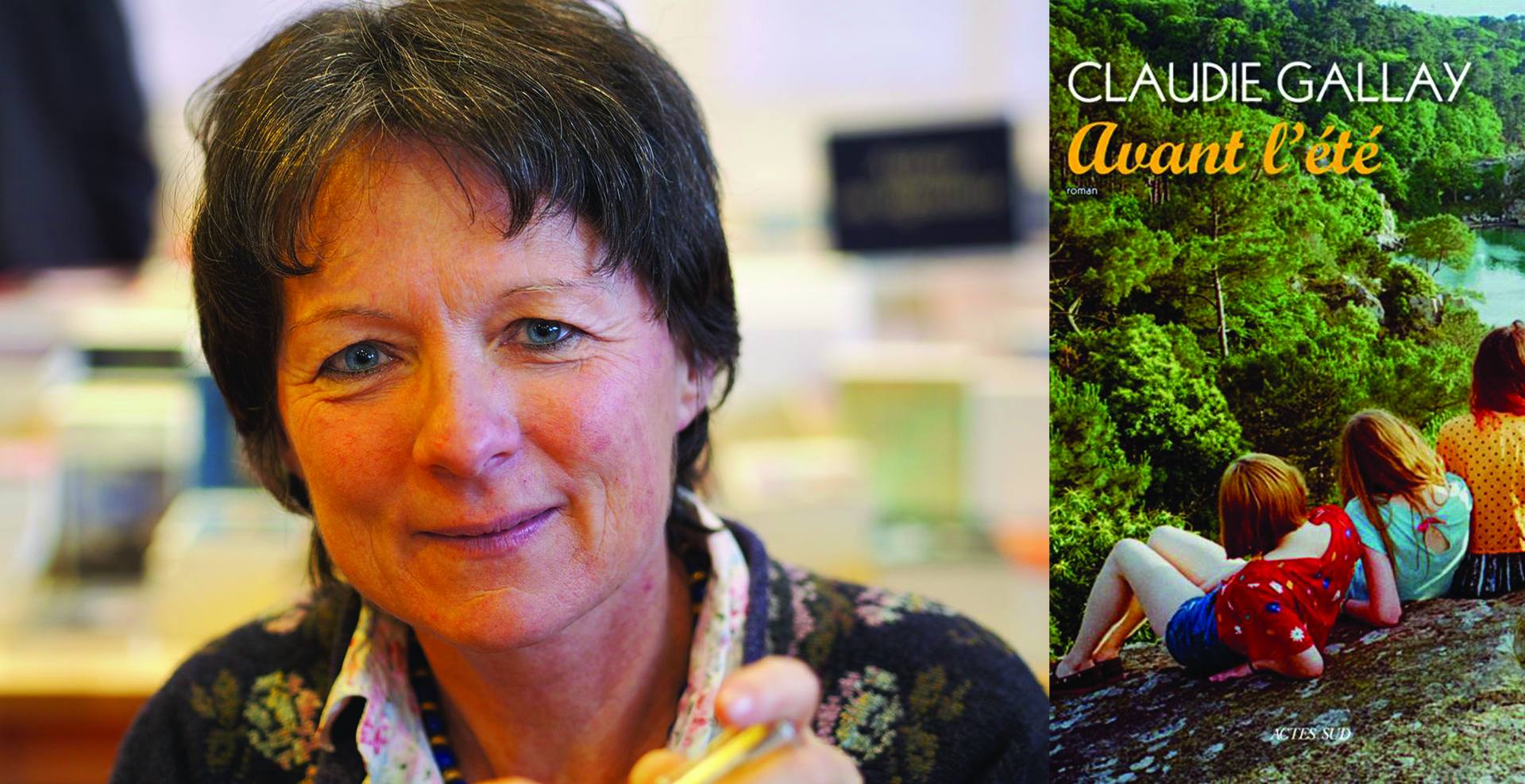 CLAUDIE GALLAY AVANT L’ÉTÉ, MAIS APRÈS L’ADOLESCENCE