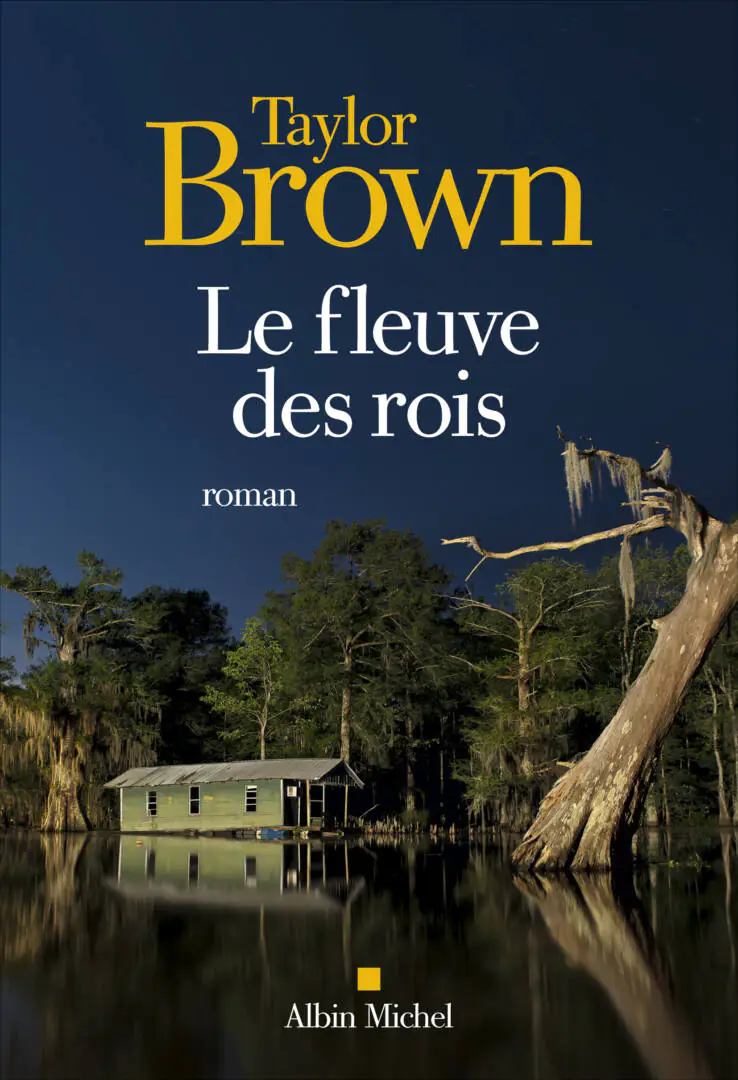 FLEUVE DES ROIS TAYLOR BROWN