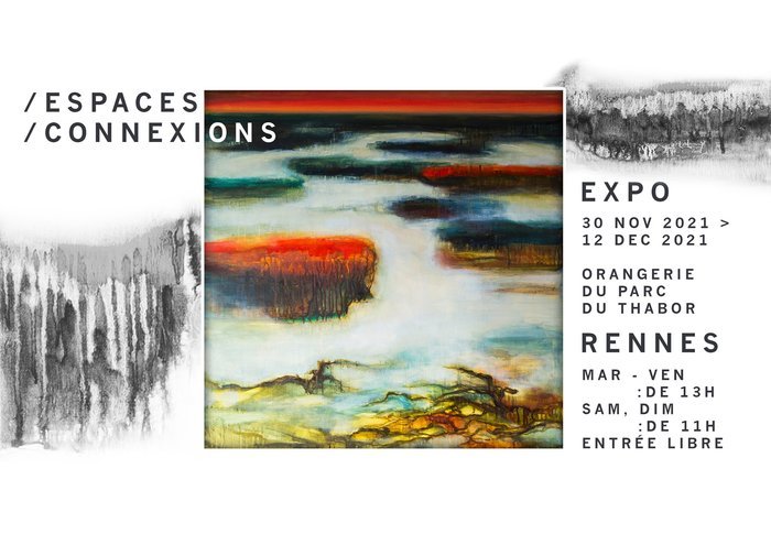 / ESPACES / CONNEXIONS / : Exposition de peintures à l'huile ORANGERIE DU THABOR Rennes