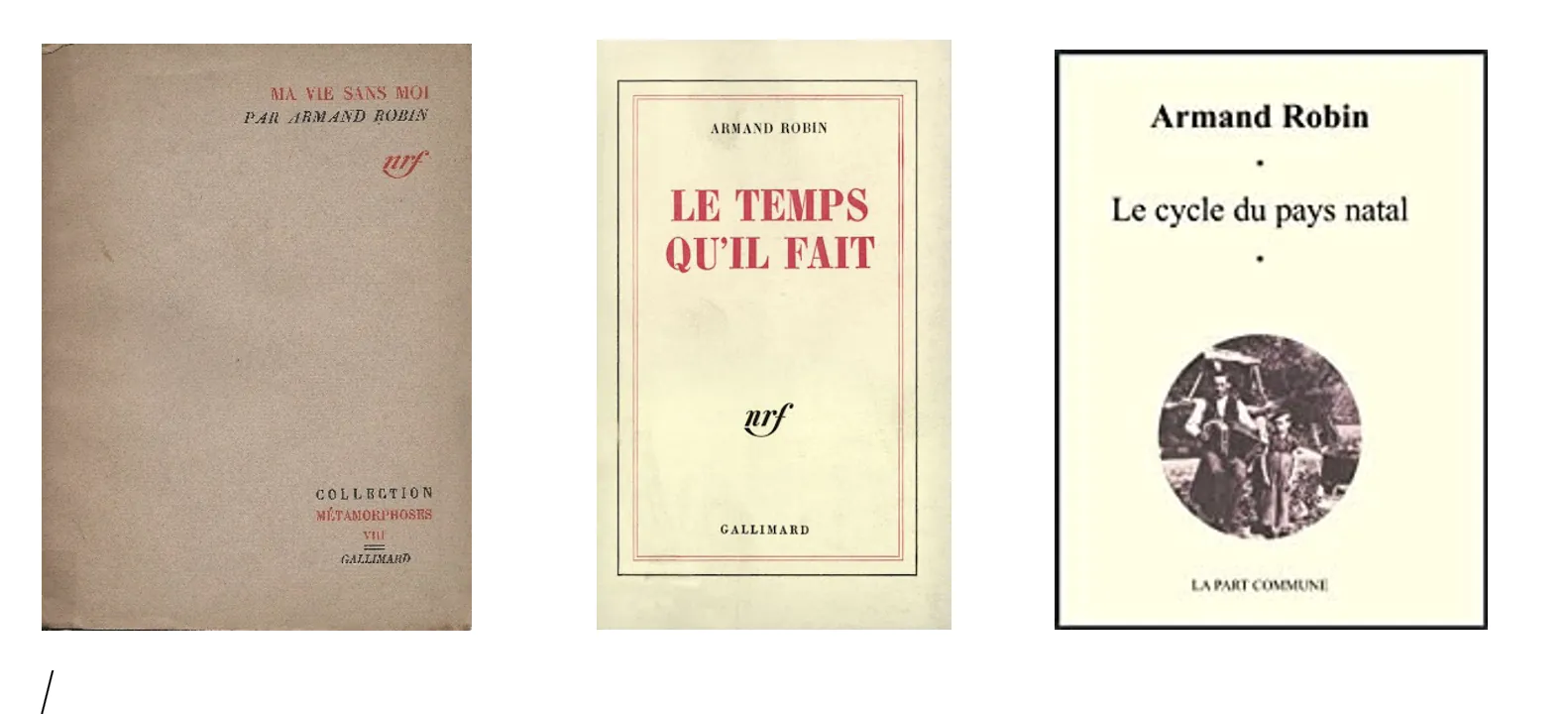 ARMAND ROBIN. POURQUOI SON OUBLI
