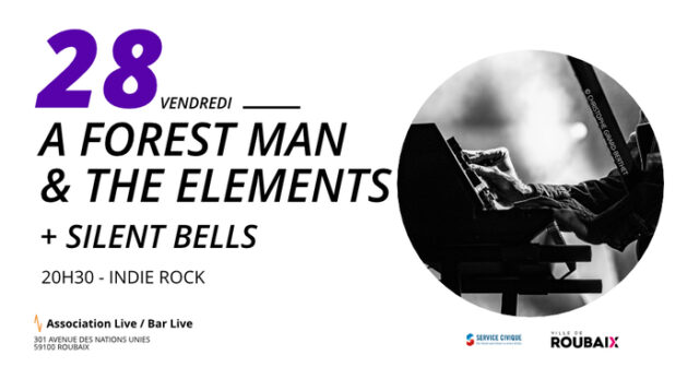 [Indie Rock] A Forest Man & The Elements + Silent Bells Bar Live Roubaix