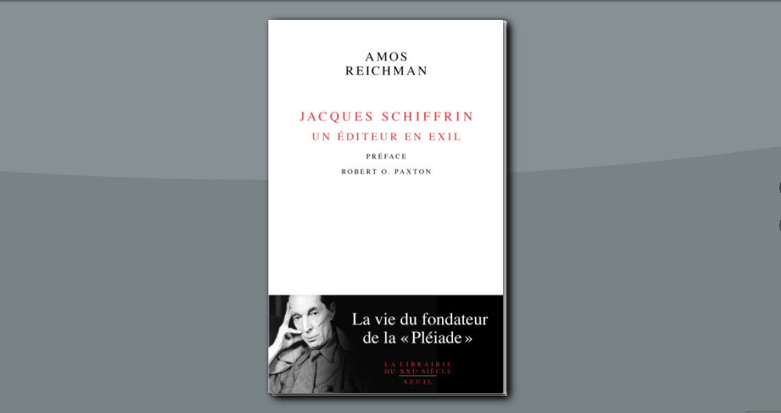EXIL(S) D’UN SOUVERAIN DES LETTRES JACQUES SCHIFFRIN, FONDATEUR DE LA