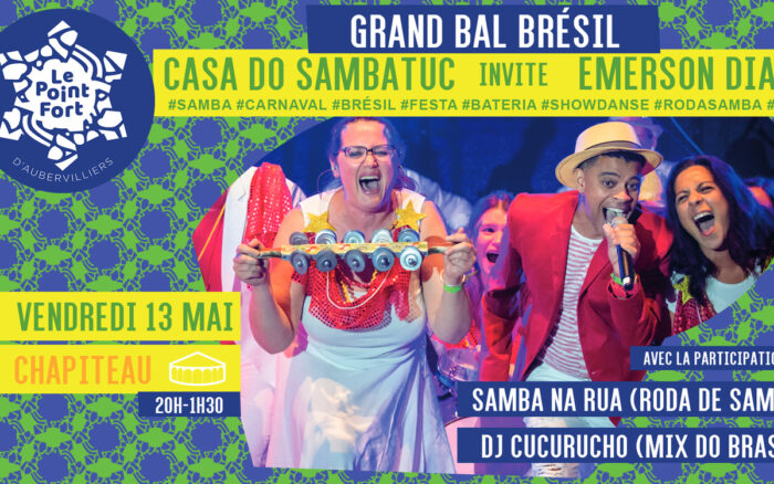 Grand bal brésilien avec Sambatuc et Emerson Dias Le Point Fort d'Aubervilliers Aubervilliers