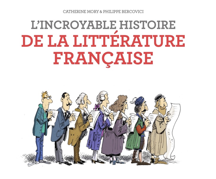 L’incroyable histoire de la littérature française : BD drôle et instructive