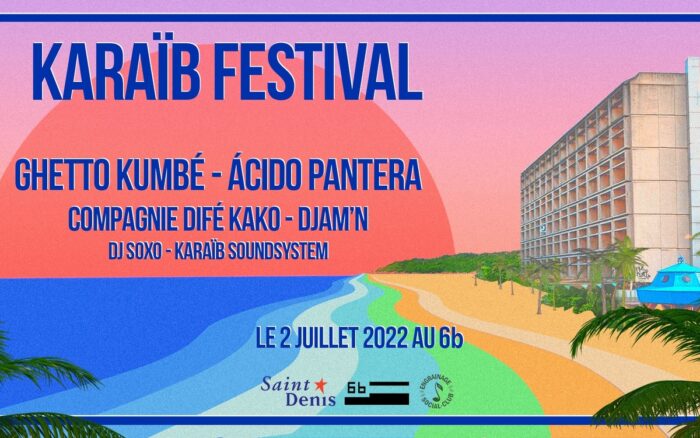 Karaïb Festival 2022 Le 6b Saint-Denis
