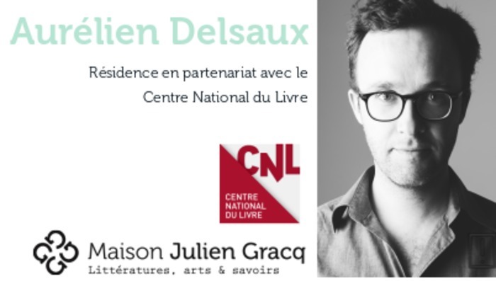 Ecrire Ensemble - Atelier d'écriture avec Aurélien Delsaux Maison Julien Gracq Mauges-sur-Loire