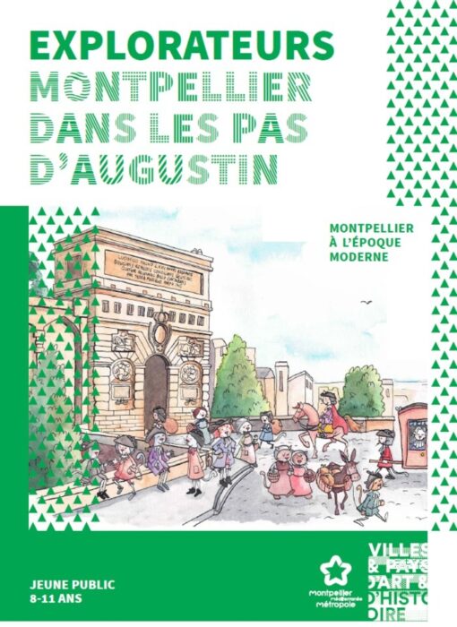 Visite découverte pour enfants : « Montpellier dans les pas d'Augustin » Office de Tourisme de Montpellier Montpellier