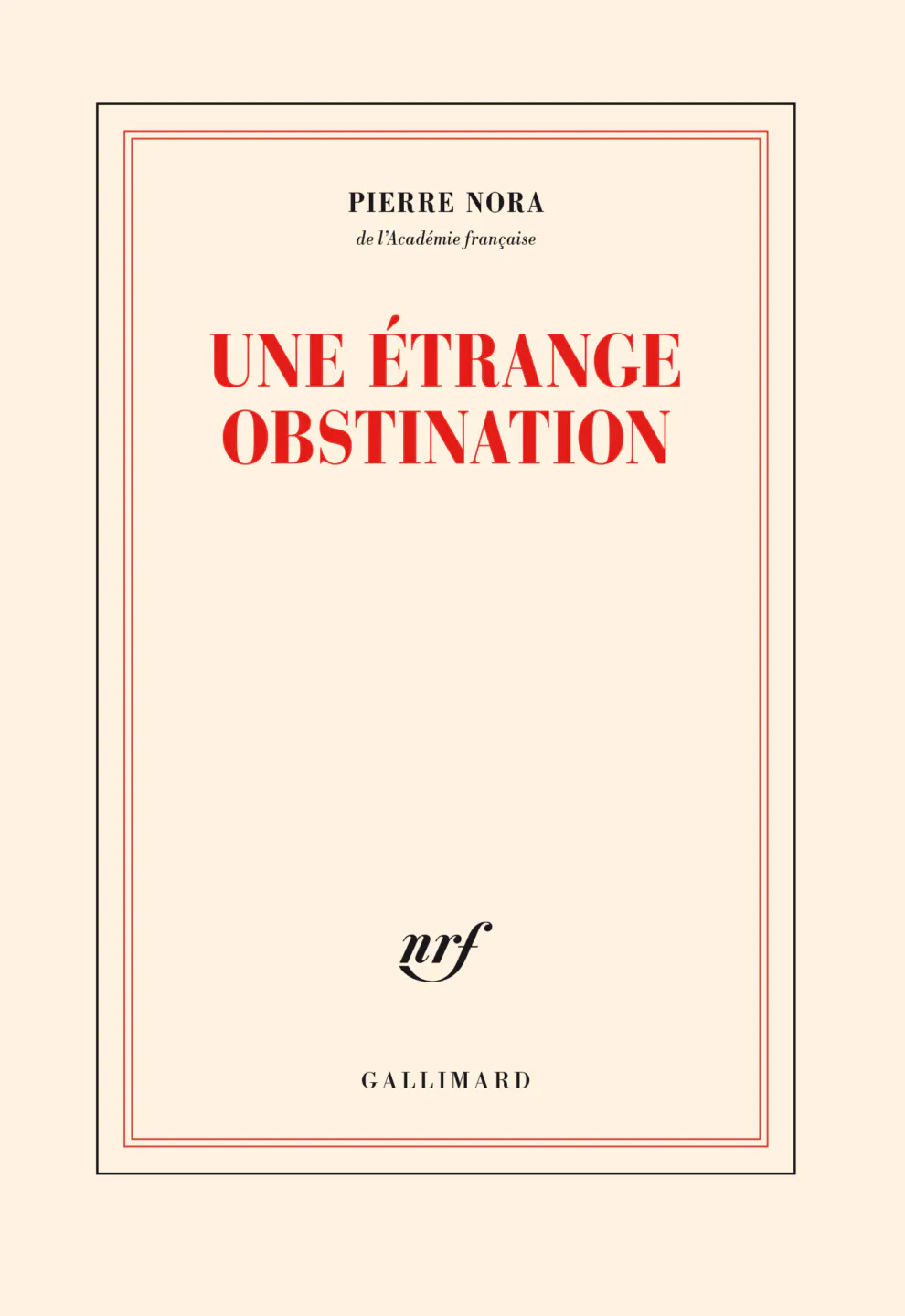 pierre nora etrange obstination