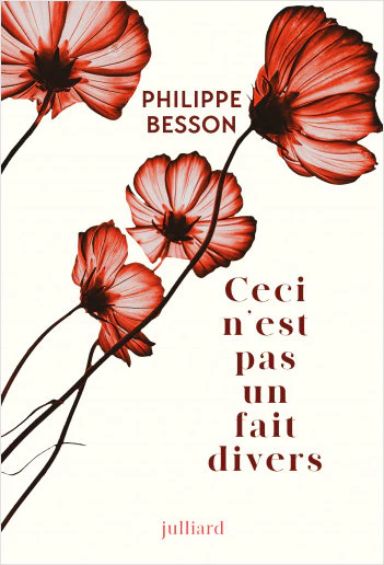 Ceci n'est pas un fait divers Philippe Besson