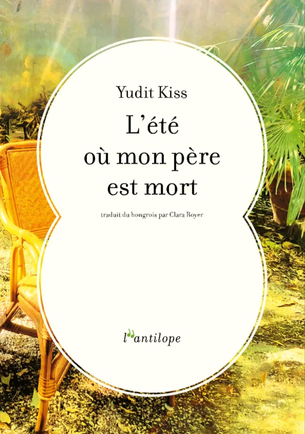 yudit kiss été ou mon pere est mort