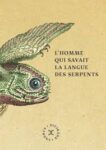 lhomme-qui-savait-la-langue-des-serpents_editions-tripode