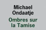 ombres-sur-la-tamise_michael-ondaatje_editions-olivier-1