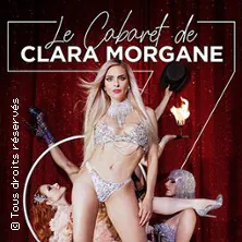 Le Cabaret de Clara Morgane au 7ème AUDITORIUM 800 - CITE DES CONGRES NANTES