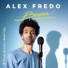 Alex Fredo - Bonjour ! (Tournée) Casino Théâtre Barrière Bordeaux BORDEAUX