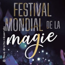 Festival Mondial de la Magie ESPACE DOLLFUS ET NOACK SAUSHEIM