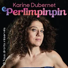 Karine Dubernet " Perlimpinpin" - Tournée LA COMEDIE DES VOLCANS CLERMONT FERRAND