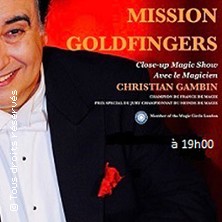 Mission Goldfingers L'ANTRE ACTE - L'ANTRE MAGIQUE PARIS