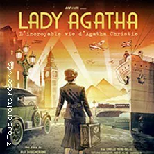 Lady Agatha - L'Incroyable vie d'Agatha Christie Le Pin Galant MÉRIGNAC