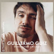 Guillermo Guiz - En train d'écrire le prochain - Tournée LE TOBOGGAN DECINES CHARPIEU