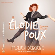 Elodie Poux - Le Syndrome du Papillon - Les Folies Bergère