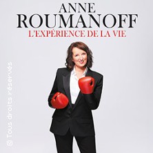 Anne Roumanoff - L'Expérience de la Vie - Tournée RADIANT- BELLEVUE CALUIRE ET CUIRE