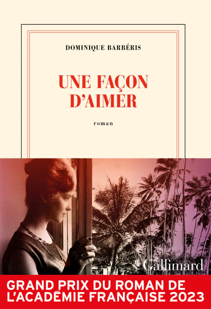Une façon d'aimer Dominique Barbéris Gallimard
