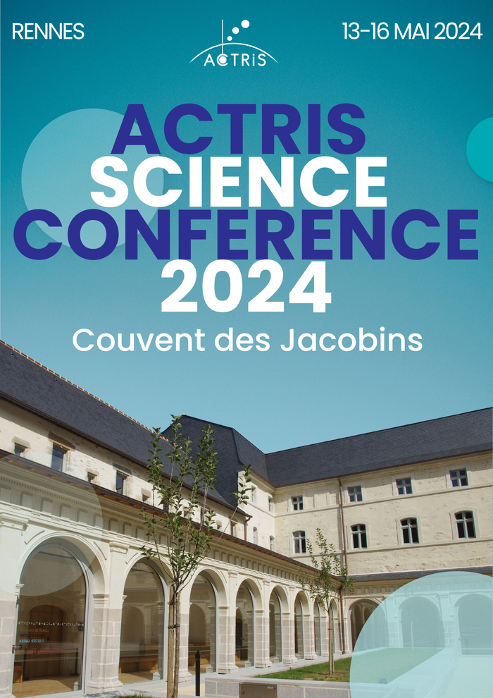 ACTRIS Science Conference Couvent des Jacobins Rennes