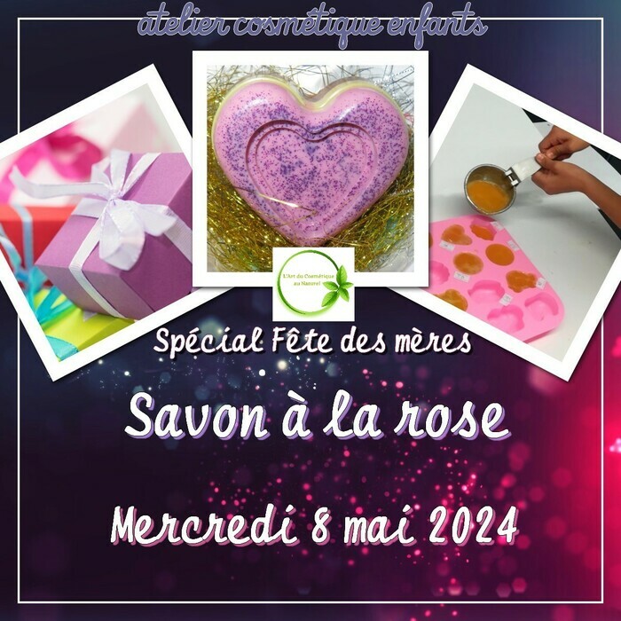 Atelier cosmétique pour enfant: fabrication Savon à la Rose pour la Fête des mères Espace de quartier Eaux-Vives Genève