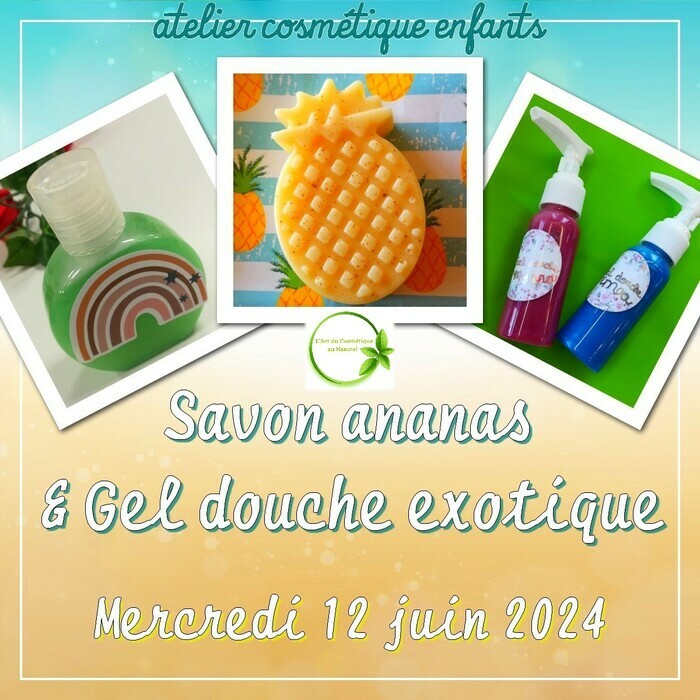 Atelier cosmétique pour enfant: fabrication Savon & Gel douche ananas Espace de quartier Eaux-Vives Genève