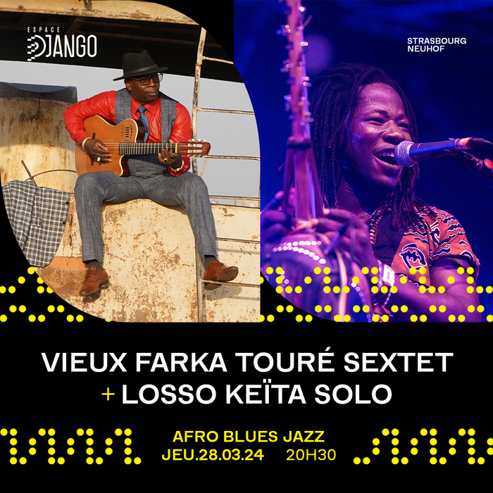 Vieux Farka Touré Sextet + Losso Keïta Solo Espace Django Strasbourg