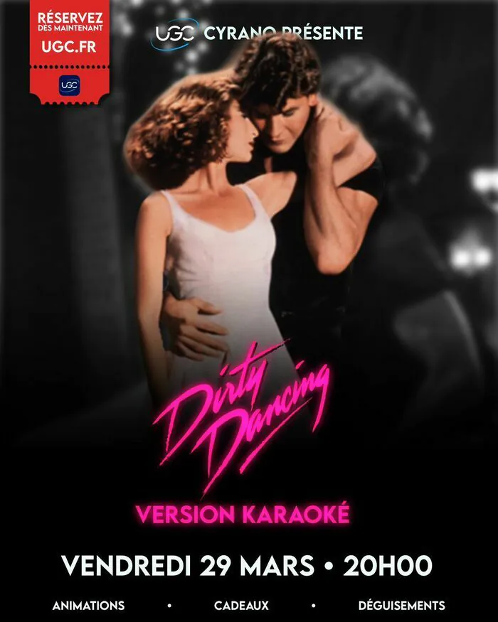 Séance exceptionnelle du film "Dirty Dancing" en version karaoké à l’UGC Cyrano UGC Cyrano Versailles