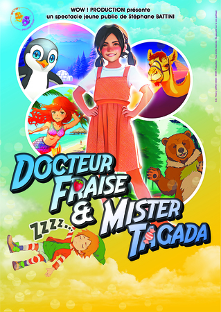 Comédie jeune public : " Docteur Fraise et Mister Tagada  "