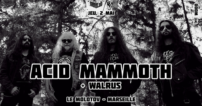 ACID MAMMOTH / WALRUS Le Molotov Marseille
